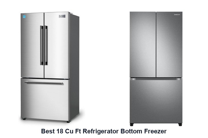 best 18 cu ft refrigerator bottom freezer