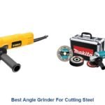 best angle grinder for cutting steel