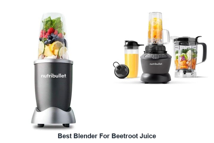 best blender for beetroot juice