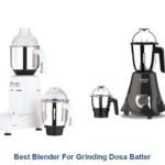 best blender for grinding dosa batter