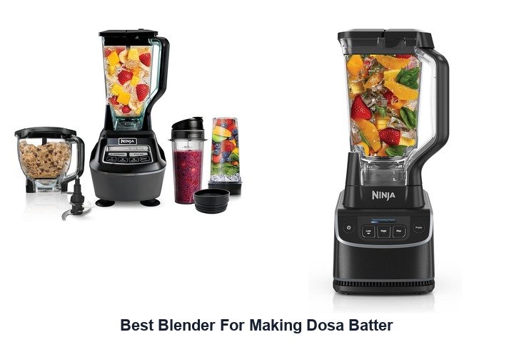 best blender for making dosa batter