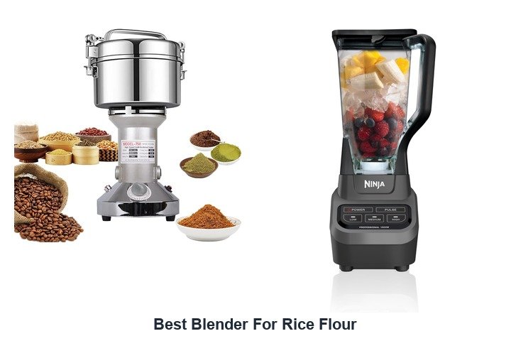 best blender for rice flour