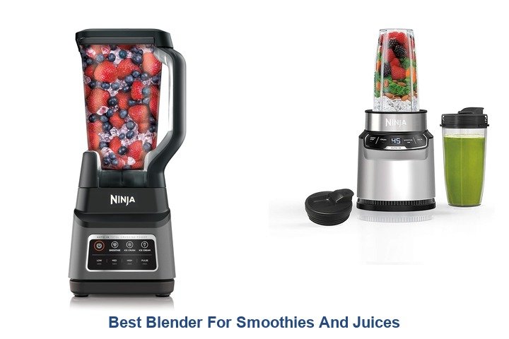 best blender for smoothies and juices