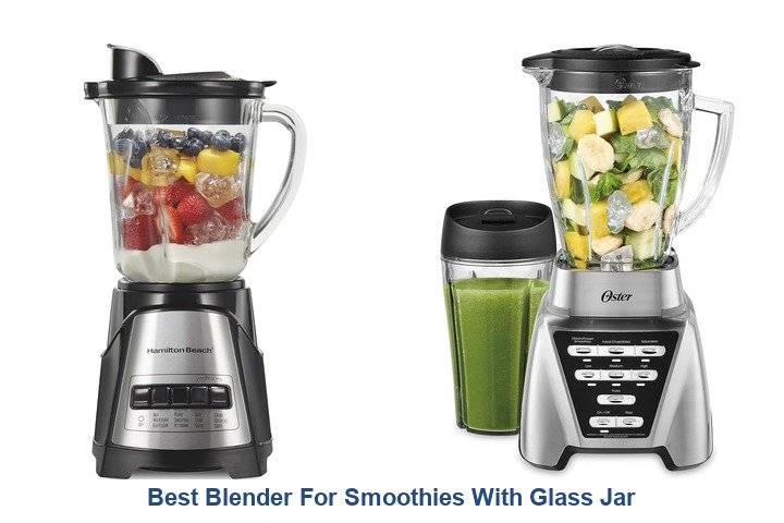 best blender for smoothies with glass jar