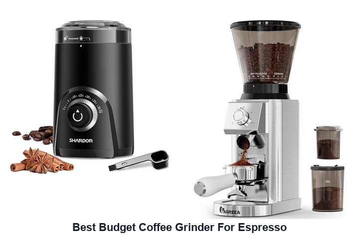 best budget coffee grinder for espresso