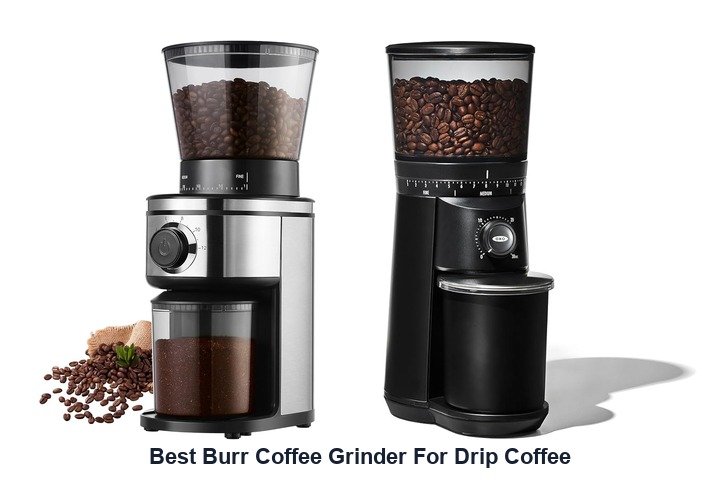 best burr coffee grinder for drip coffee