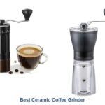 best ceramic coffee grinder