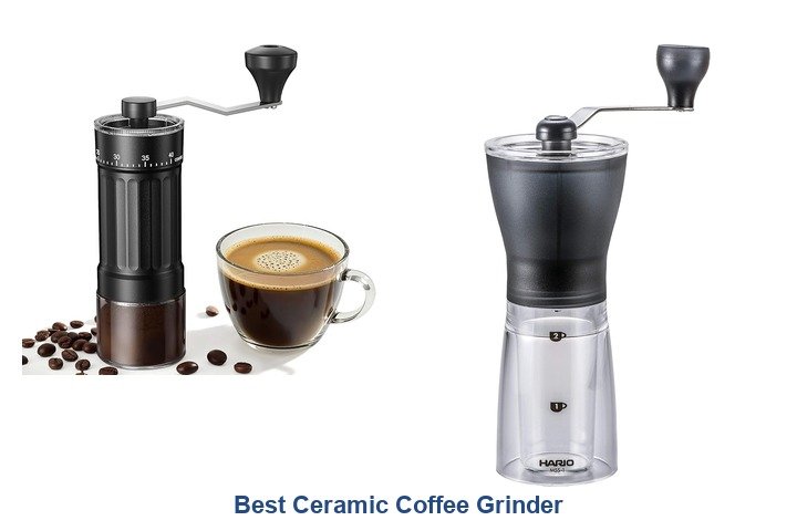 best ceramic coffee grinder