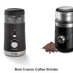 best coarse coffee grinder