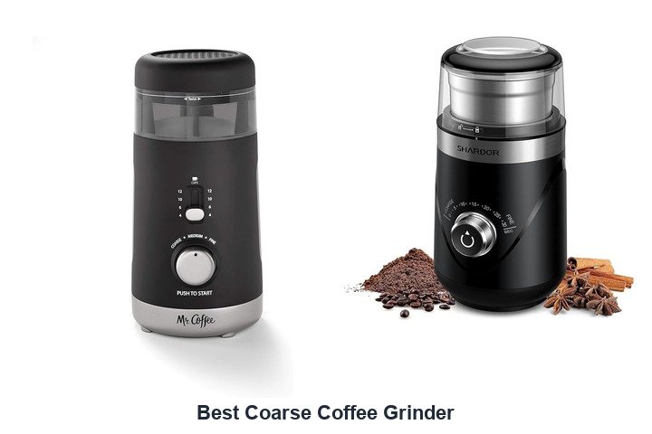 best coarse coffee grinder