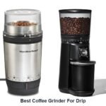 best coffee grinder for drip