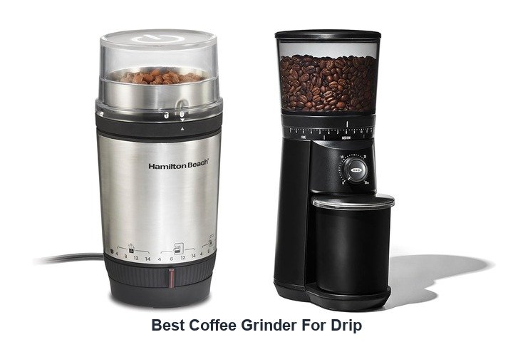 best coffee grinder for drip