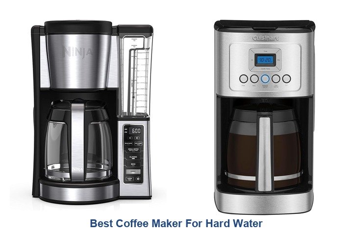 best coffee maker for hard water