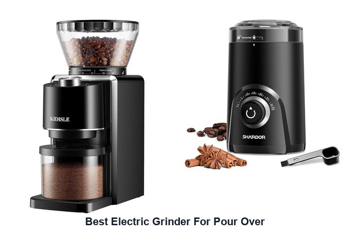 best electric grinder for pour over