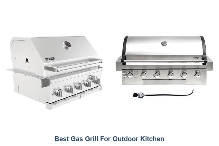 best gas grill for outdoor kitchen
