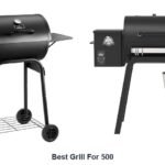 best grill for 500