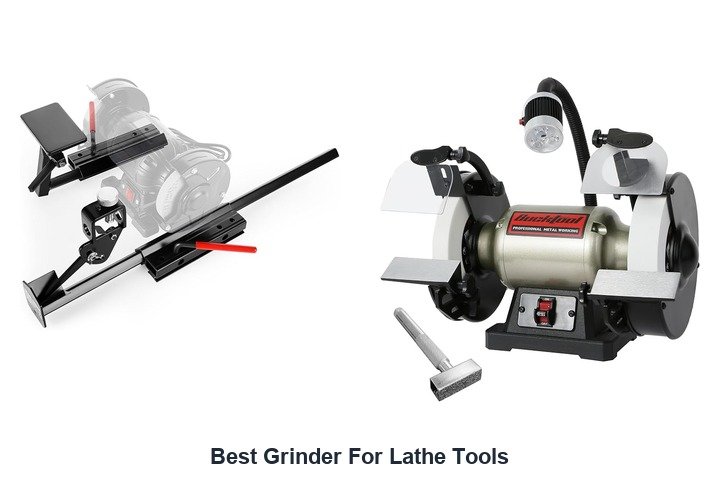 best grinder for lathe tools