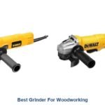 best grinder for woodworking