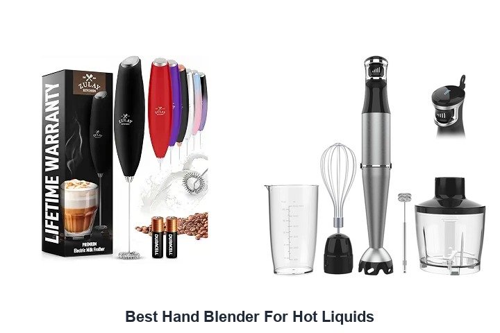 best hand blender for hot liquids