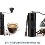 best hand coffee grinder under 100