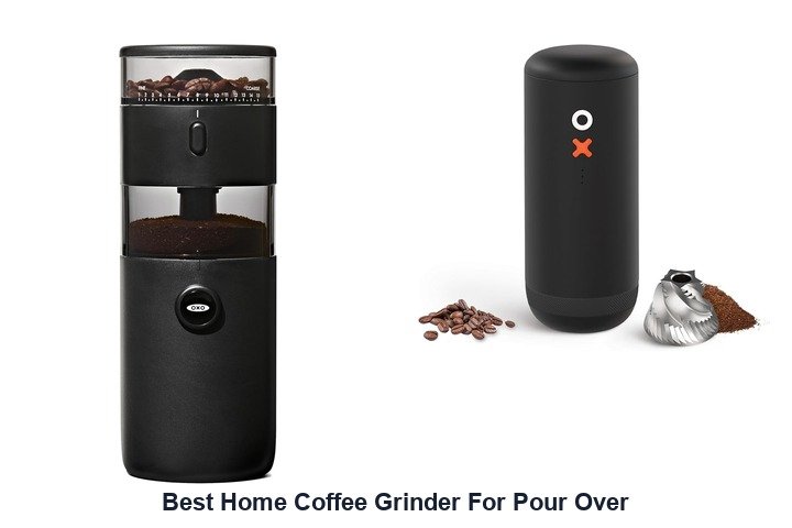 best home coffee grinder for pour over