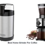 best home grinder for coffee