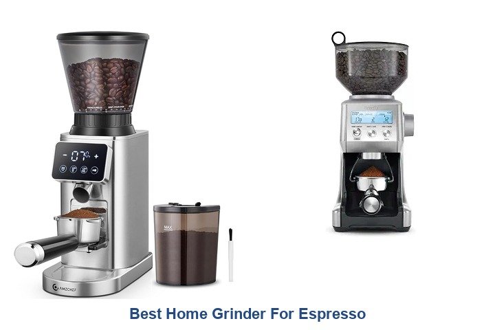 best home grinder for espresso