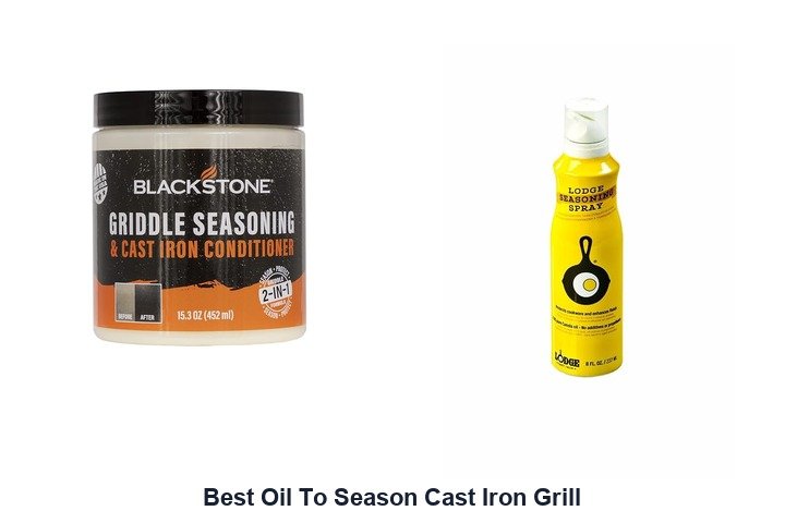 best oil to season cast iron grill