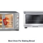 best oven for baking bread