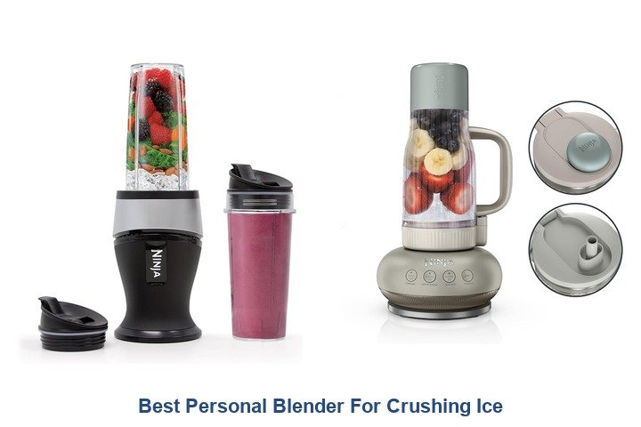 best personal blender for crushing ice