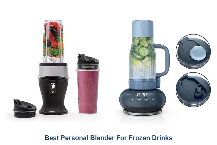 best personal blender for frozen drinks