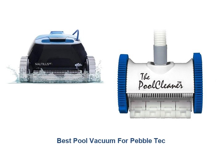 best pool vacuum for pebble tec