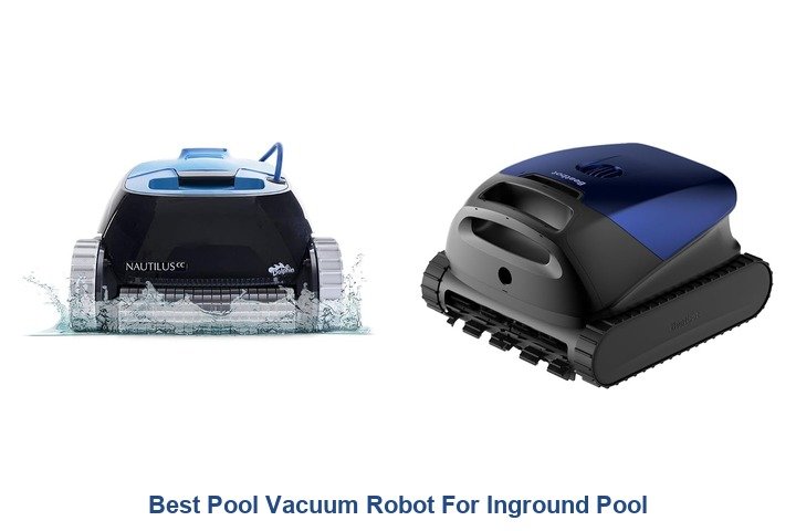 best pool vacuum robot for inground pool