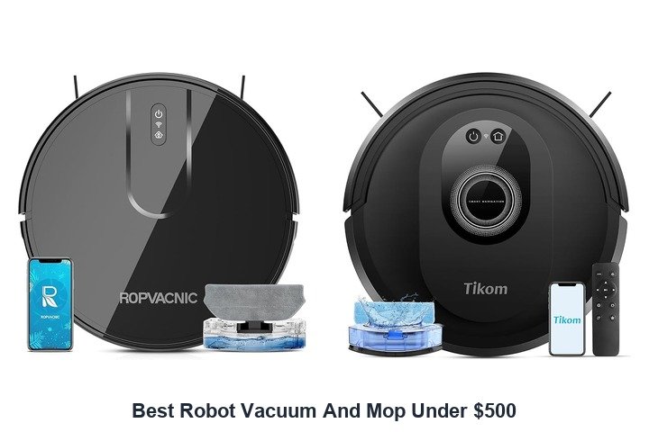 best robot vacuum and mop under $500
