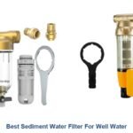 best sediment water filter for well water