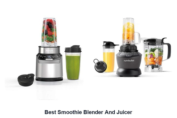 best smoothie blender and juicer