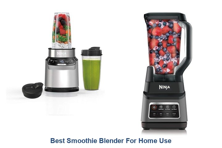 best smoothie blender for home use
