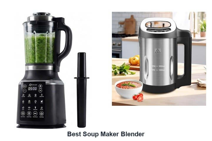 best soup maker blender