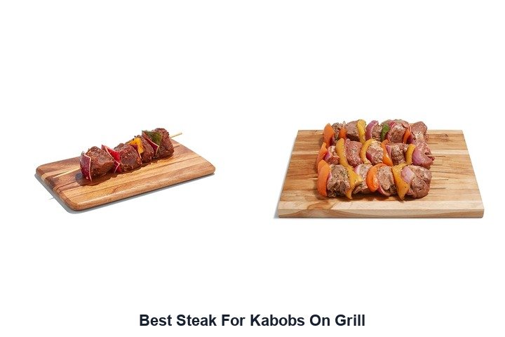best steak for kabobs on grill