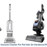 best vacuum cleaner for pet hair on hardwood floors