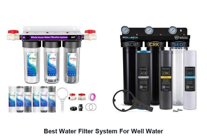 best water filter system for well water