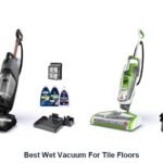 best wet vacuum for tile floors