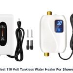 best 110 volt tankless water heater for shower