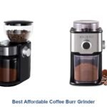 best affordable coffee burr grinder