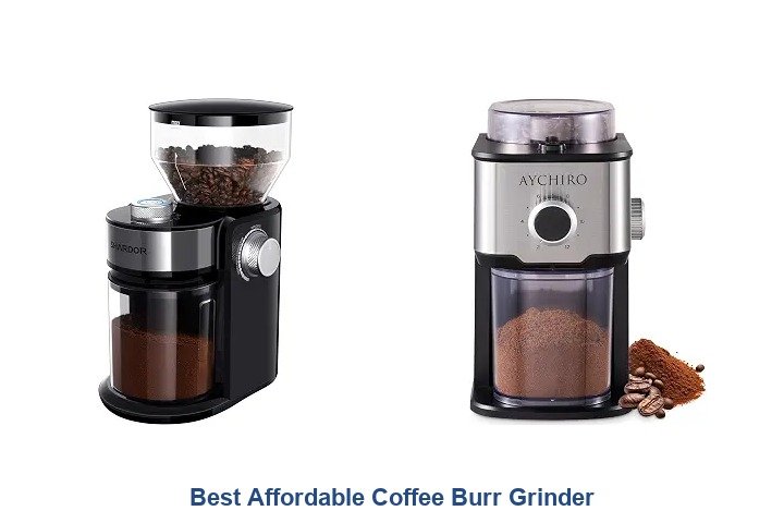 best affordable coffee burr grinder