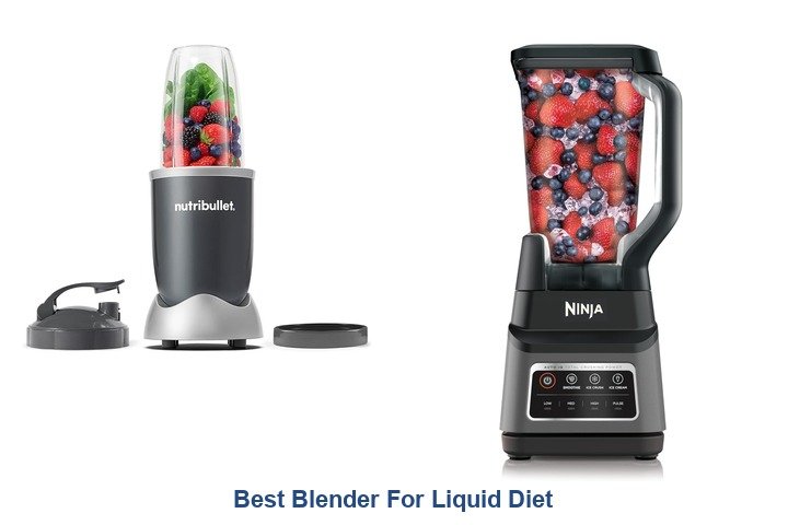 best blender for liquid diet