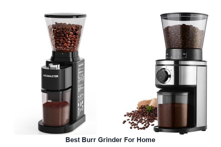 best burr grinder for home
