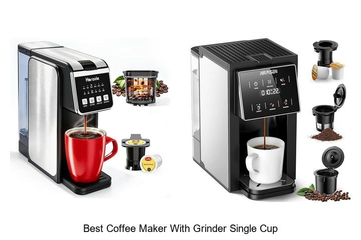 Best Coffee Maker with Grinder Single Cup for Perfect Brew!