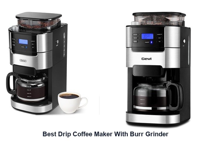 best drip coffee maker with burr grinder