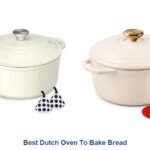 best dutch oven to bake bread